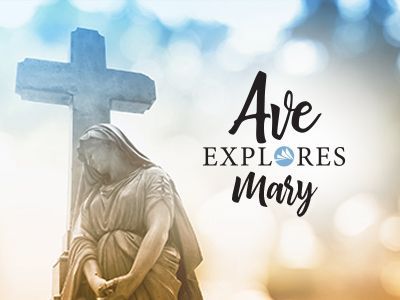 Graphic for Ave Explores: Mary series